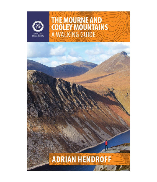 THE MOURNE AND COOLEY MOUNTAINS, A WALKING GUIDE BY ADRIAN HENDROFF