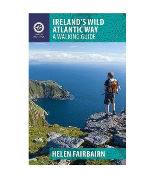IRELAND'S WILD ATLANTIC WAY, A WALKING GUIDE BY HELEN FAIRBURN